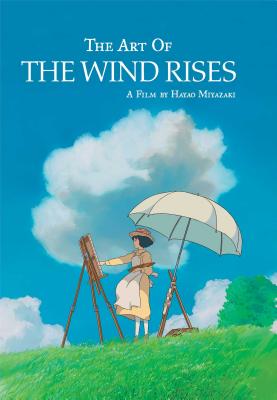 The Art of the Wind Rises - Hayao Miyazaki