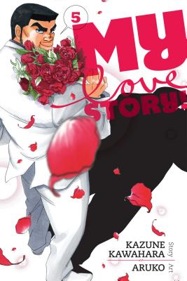My Love Story!!, Volume 5 - Kazune Kawahara