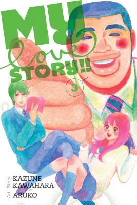 My Love Story!!, Volume 3 - Kazune Kawahara