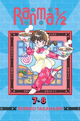 Ranma 1/2 (2-In-1 Edition), Volume 4: Volumes 7, 8 - Rumiko Takahashi