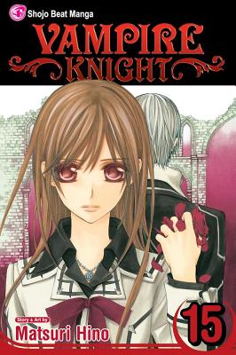 Vampire Knight, Volume 15 - Matsuri Hino