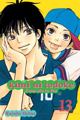Kimi Ni Todoke: From Me to You, Vol. 13, Volume 13 - Karuho Shiina