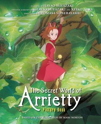 The Secret World of Arrietty Picture Book - Hiromasa Yonebayashi