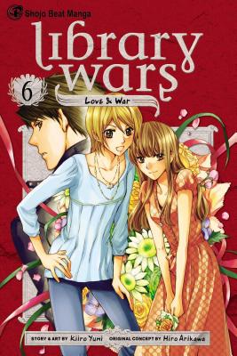 Library Wars: Love & War, Volume 6 - Hiro Arikawa