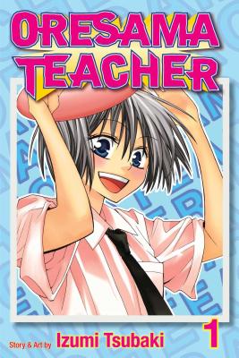 Oresama Teacher, Volume 1 - Izumi Tsubaki