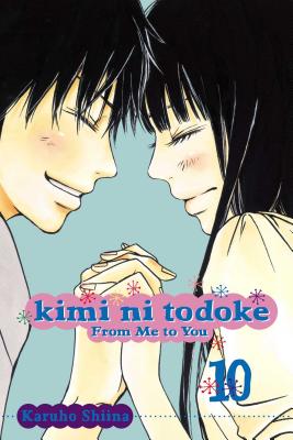 Kimi Ni Todoke: From Me to You, Volume 10 - Karuho Shiina
