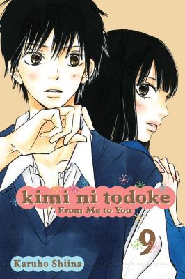 Kimi Ni Todoke: From Me to You, Vol. 9 - Karuho Shiina