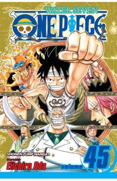 Coperta cărții 'One Piece, Volume 45: Water Seven, Part 14 - Eiichiro Oda'