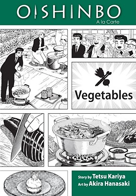 Oishinbo: Vegetables: a la Carte - Tetsu Kariya