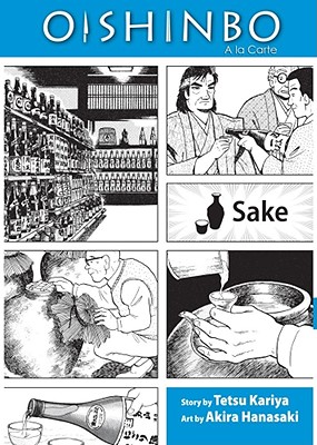 Oishinbo: Sake: a la Carte - Tetsu Kariya
