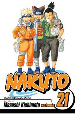 Coperta cărții 'Naruto, Vol. 21 - Masashi Kishimoto'