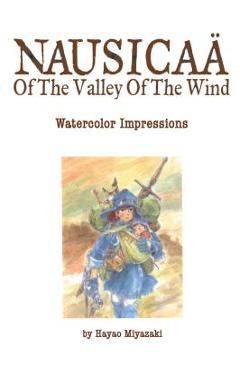 Poza produsului Nausica� of the Valley of the Wind: Watercolor Impressions - Hayao Miyazaki