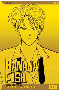 Coperta cărții 'Banana Fish, Vol. 12 - Akimi Yoshida'