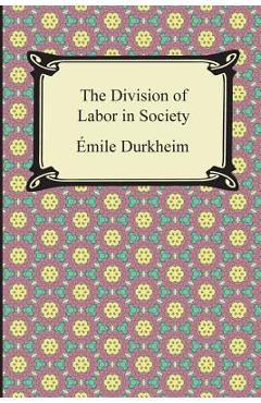 Poza produsului The Division of Labor in Society - Emile Durkheim