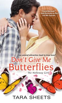 Don't Give Me Butterflies - Tara Sheets