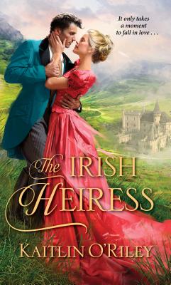 The Irish Heiress - Kaitlin O'riley