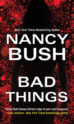 Bad Things - Nancy Bush