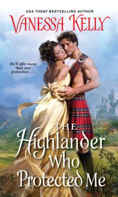 The Highlander Who Protected Me - Vanessa Kelly