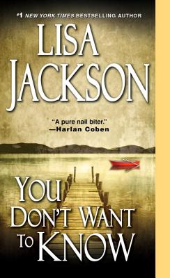 You Don't Want to Know - Lisa Jackson