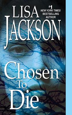 Chosen to Die - Lisa Jackson