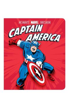 Captain America: My Mighty Marvel First Book - Marvel Entertainment