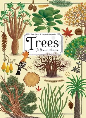 Trees: A Rooted History - Piotr Socha