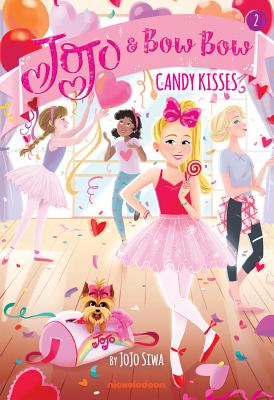 Candy Kisses (Jojo and Bowbow Book #2) - Jojo Siwa