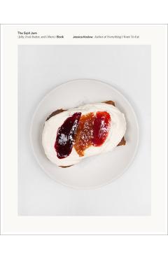 Coperta cărții 'The Sqirl Jam Book (Jelly, Fruit Butter, and Others) - Jessica Koslow'