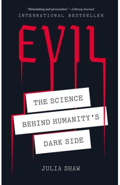 Coperta cărții 'Evil: The Science Behind Humanity's Dark Side - Julia Shaw'