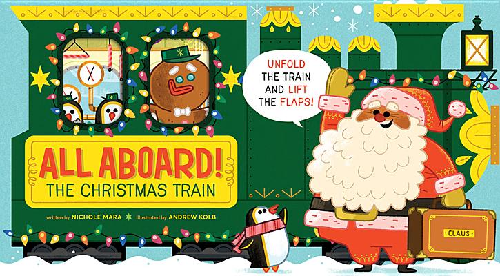 All Aboard! the Christmas Train - Nichole Mara