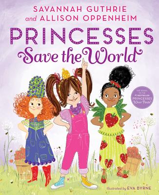 Princesses Save the World - Savannah Guthrie