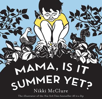 Mama, Is It Summer Yet? - Nikki Mcclure