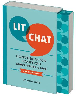 Lit Chat: Conversation Starters about Books and Life (100 Questions) - Riot New Media Group Inc