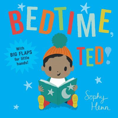 Bedtime, Ted! - Sophy Henn