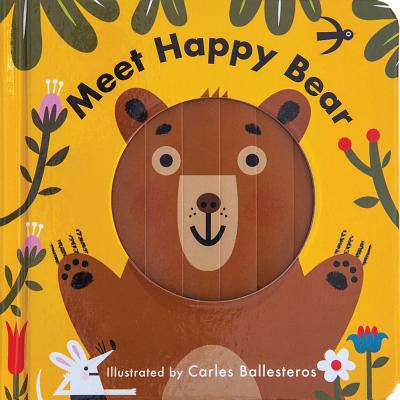 Changing Faces: Meet Happy Bear - Quarto Children's Books
