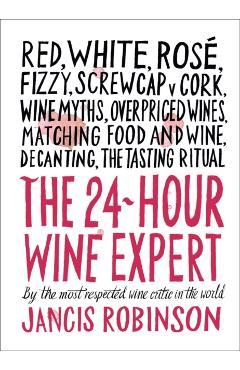 24-Hour Wine Expert - Jancis Robinson