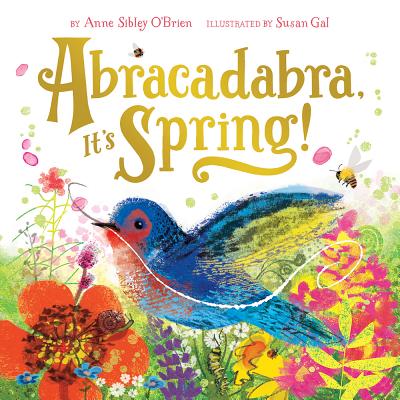 Abracadabra, It's Spring! - Anne Sibley O'brien