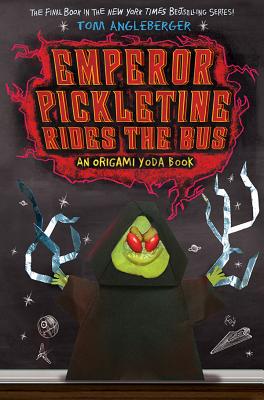 Emperor Pickletine Rides the Bus: An Origami Yoda Book - Tom Angleberger