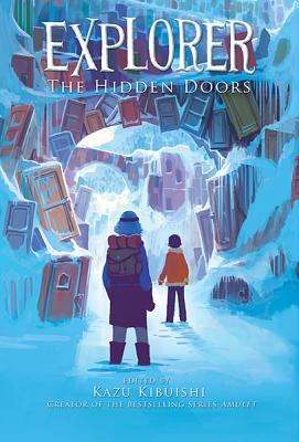 Explorer: The Hidden Doors - Kazu Kibuishi