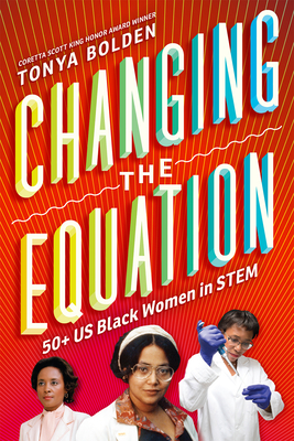 Changing the Equation: 50+ US Black Women in Stem - Tonya Bolden