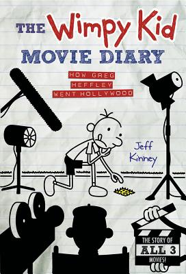 The Wimpy Kid Movie Diary: How Greg Heffley Went Hollywood - Jeff Kinney
