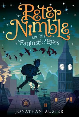 Peter Nimble and His Fantastic Eyes - Jonathan Auxier