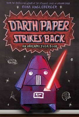 Darth Paper Strikes Back (Origami Yoda #2) - Tom Angleberger