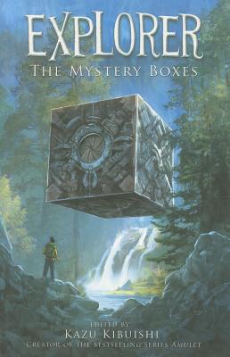 Explorer (the Mystery Boxes #1) - Kazu Kibuishi