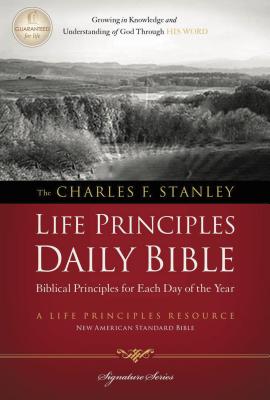 Charles F. Stanley Life Principles Daily Bible-NASB - Charles F. Stanley