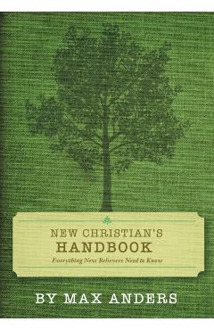 New Christian's Handbook: Everything Believers Need to Know - Max Anders