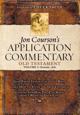 Jon Courson's Application Commentary: Volume 1, Old Testament, (Genesis-Job) - Jon Courson