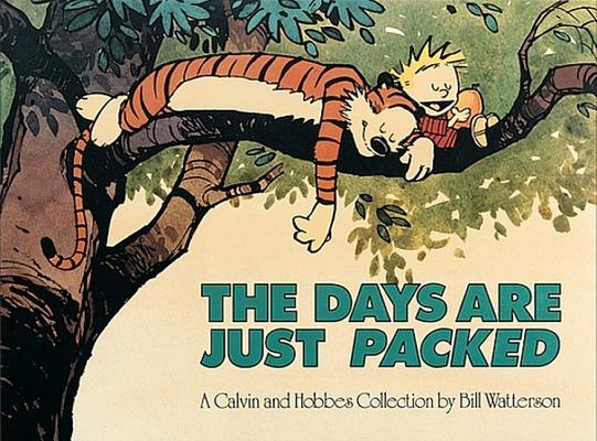 The Days Are Just Packed: A Calvin and Hobbes Collection - Bill Watterson