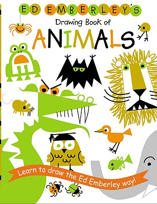 Ed Emberley's Drawing Book of Animals - Ed Emberley