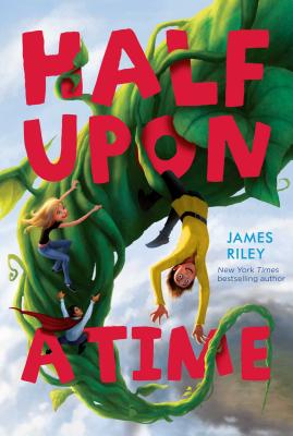 Half Upon a Time - James Riley